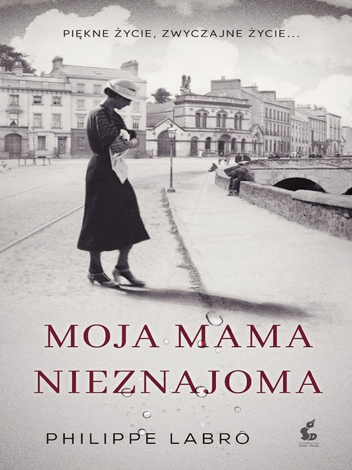 Title details for Moja mama nieznajoma by Labro Philippe - Available